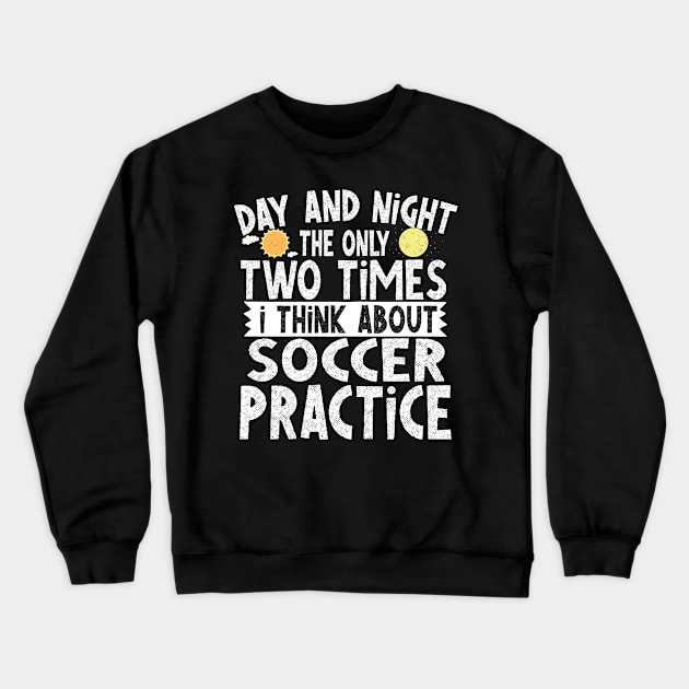 Funny Soccer Phrase Gift Crewneck Sweatshirt by RJCatch